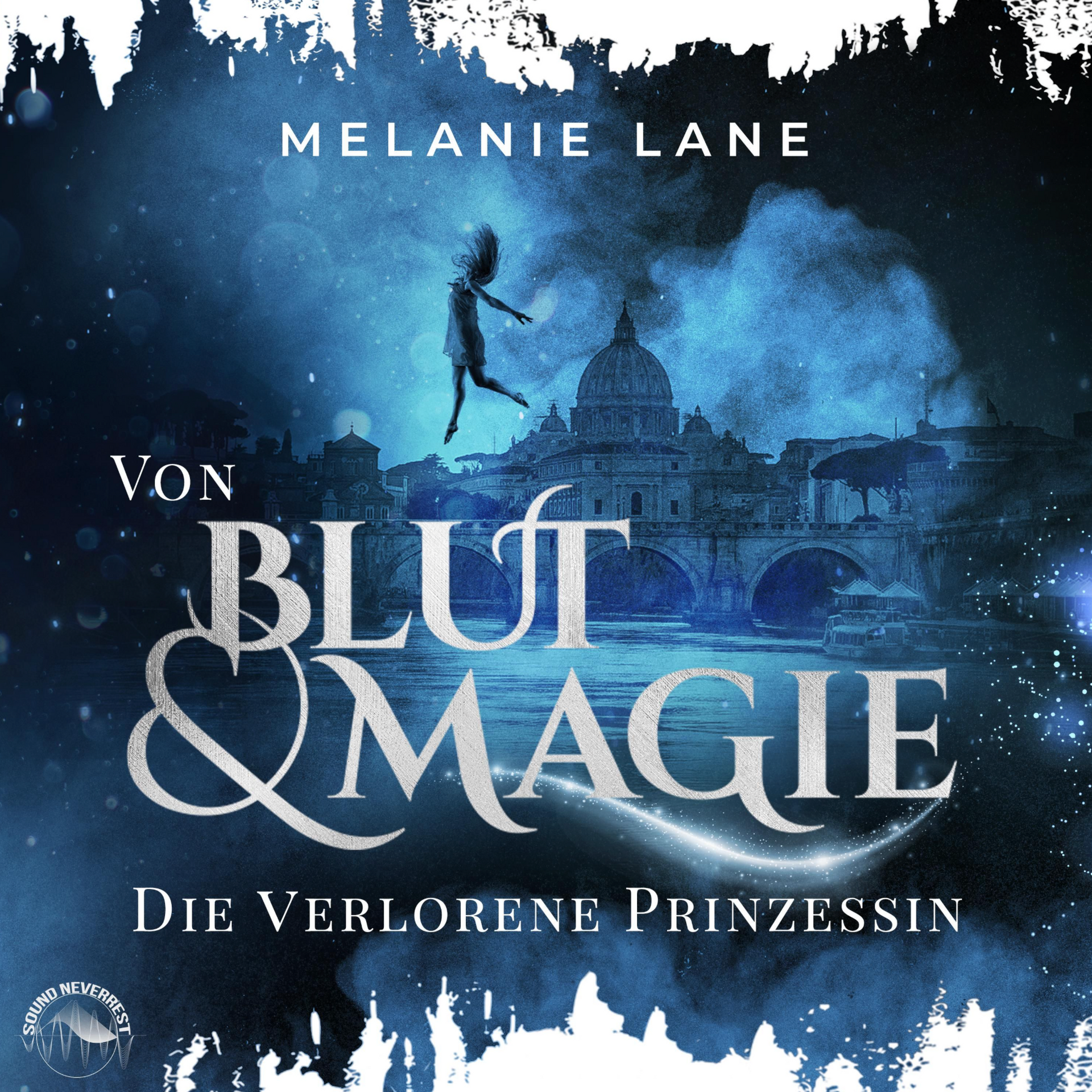 Von Blut & Magie - Die verlorene Prinzessin