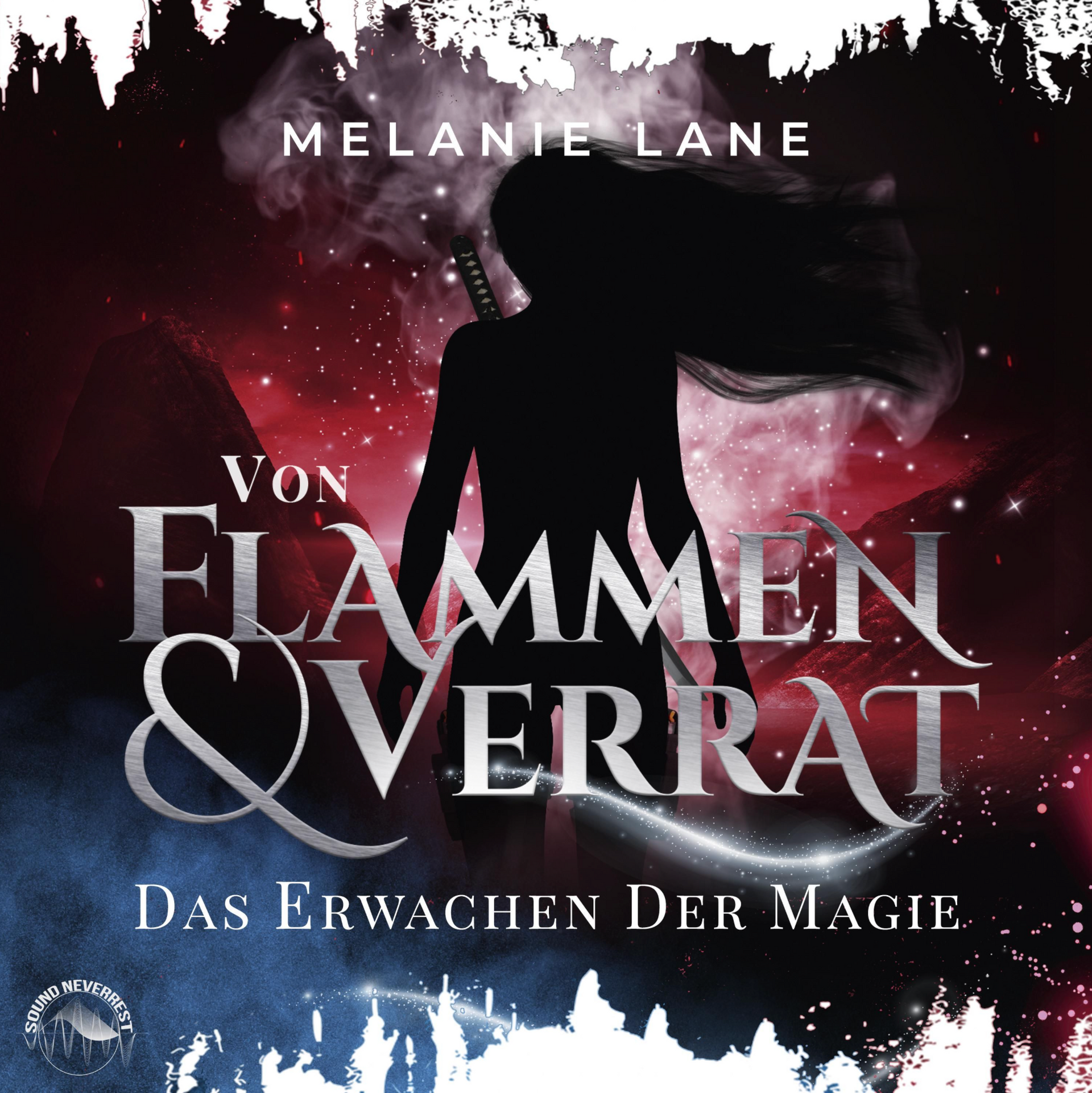 Von Flammen & Verrat - Das Erwachen der Magie
