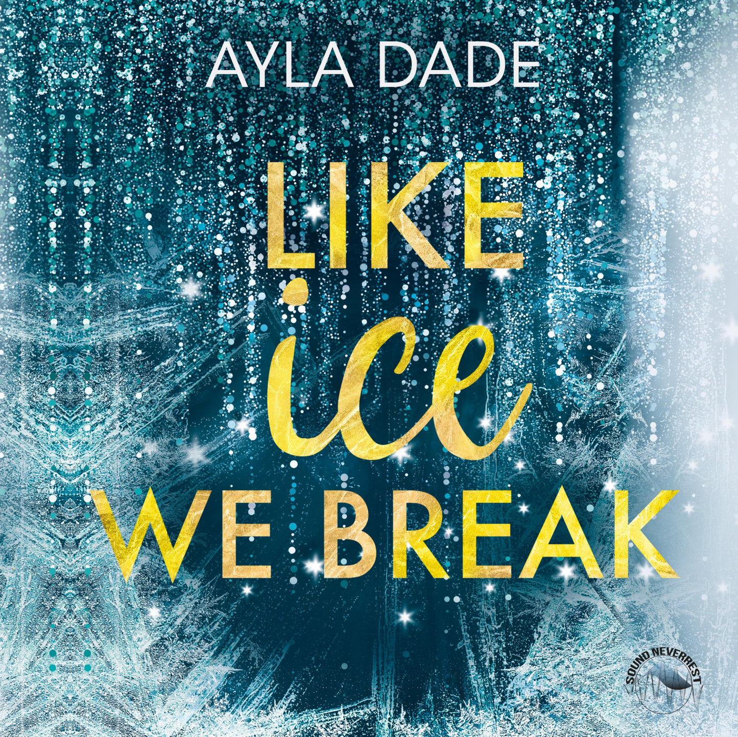 Like ice we break