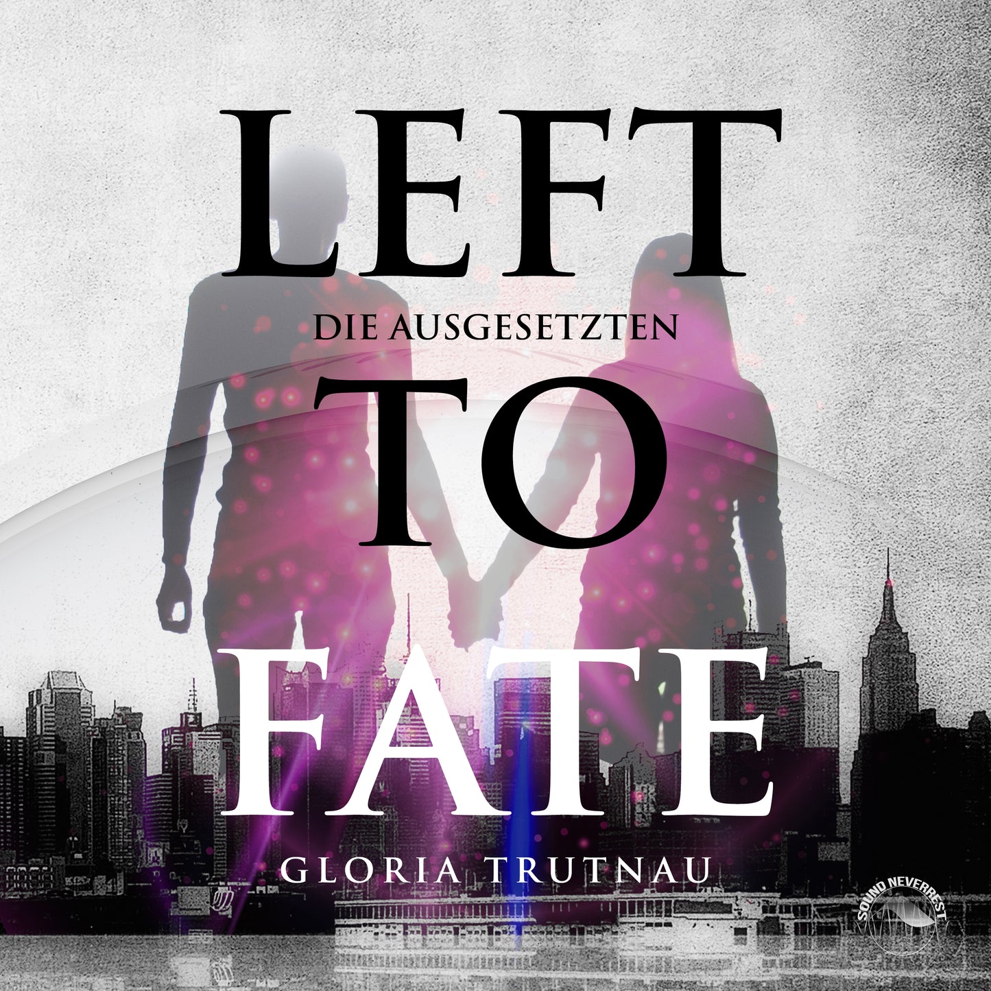 Left to Fate - Die Ausgesetzen